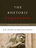 [9781591280781      ] The Rhetoric Companion by Douglas Wilson & N.D. Wilson