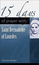 [9781565483149] 15 Days of Prayer with Saint Bernadette of Lourdes