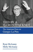 [9781565487086] Tied by a Florentine Knot: The American Press on Giorgio La Pira