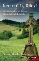 [9781565485266] Keep at It Riley!: Accompanying My Father Through Death Into Life