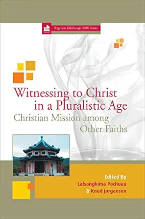 [9781506476049] Witnessing to Christ in a Pluralistic Age