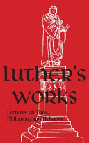 [9780758675231] Luther's Works - Volume 29 : (Lectures on Titus, Philemon & Hebrews)