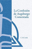 [9780758662620] La Confesin de Augsburgo Comentada (the Augsburg Confession Explained Or Commented)