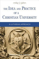 [9780758650405] The idea and practice of a Christian university