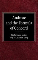 [9780570037415] Andreae and the Formula of Concord: Six Sermons on the Way to Lutheran Unity